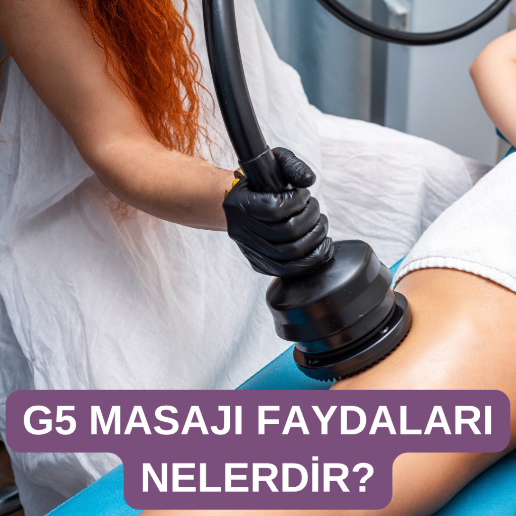 G5 masajı faydaları