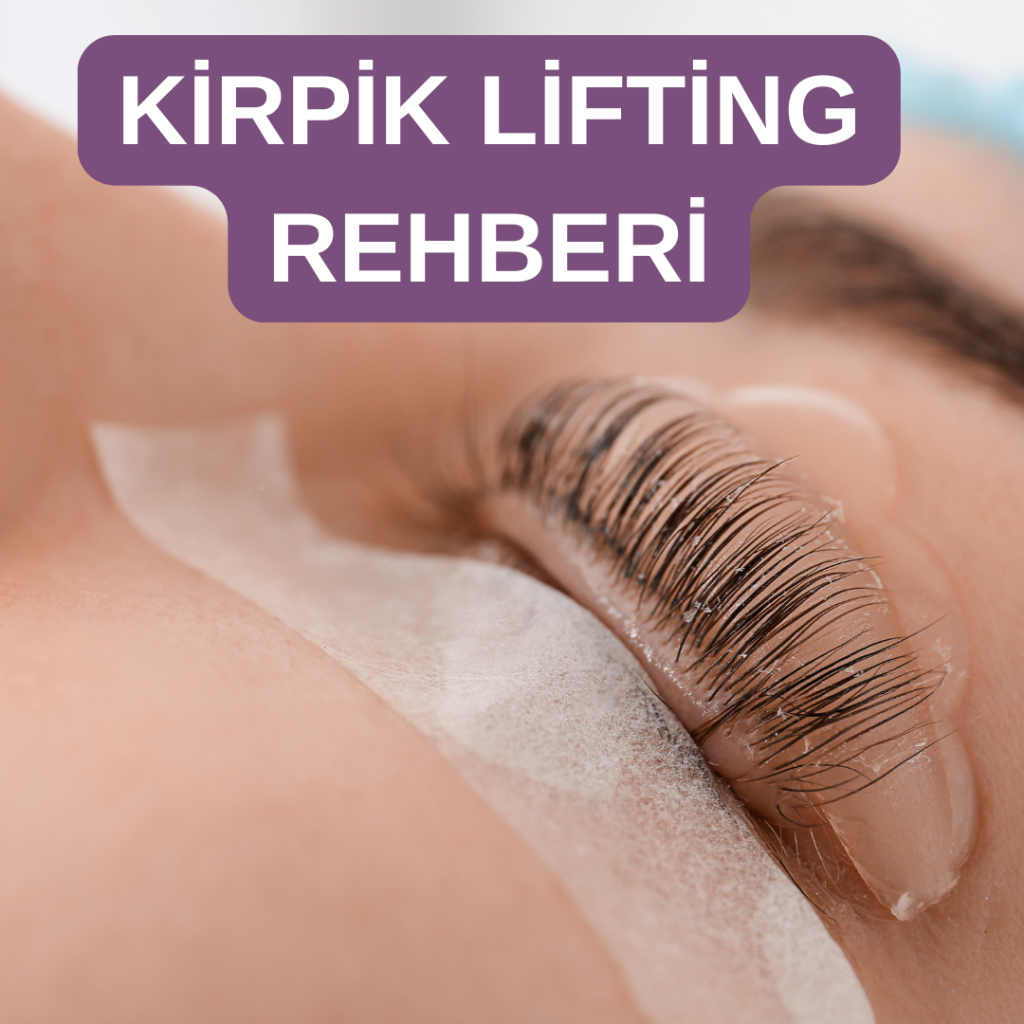 kirpik lifting merak edilenler