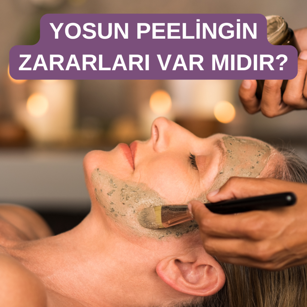 yosun peeling zararları